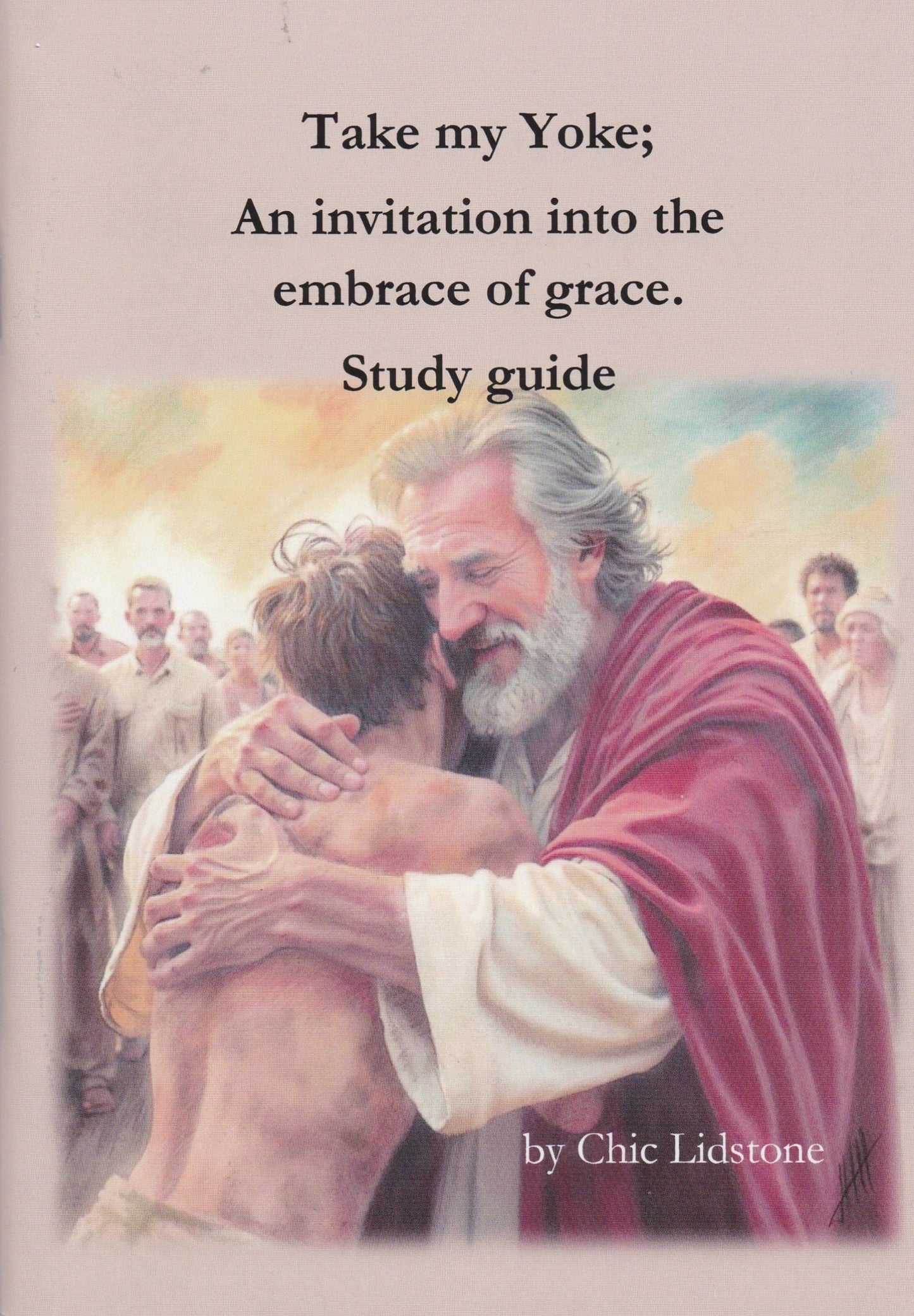 Take My Yoke - A study guide for small groups